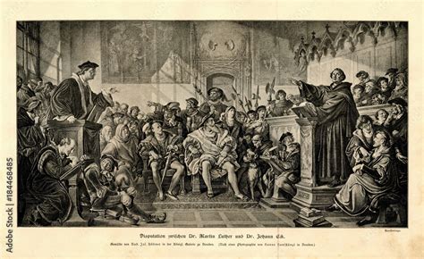 The Leipzig Debate; Martin Luther Versus Johann Eck - A Clash of Titans Over Papal Authority